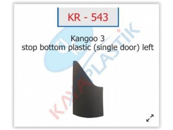 KAYA PLASTİK KR543 STOP ALT PLASTIGI SOL TEK KAPI KANGOO 3