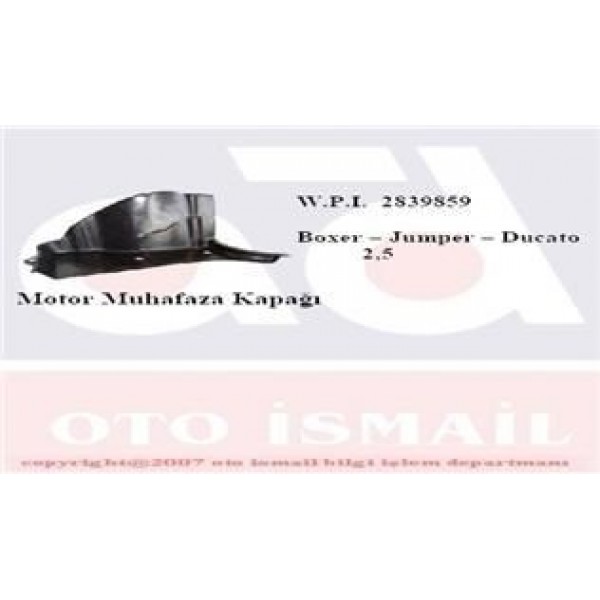 WPI 2839859 MOTOR MUHAFAZA KAPAGI DUCATO BOXER JUMPER 2.5